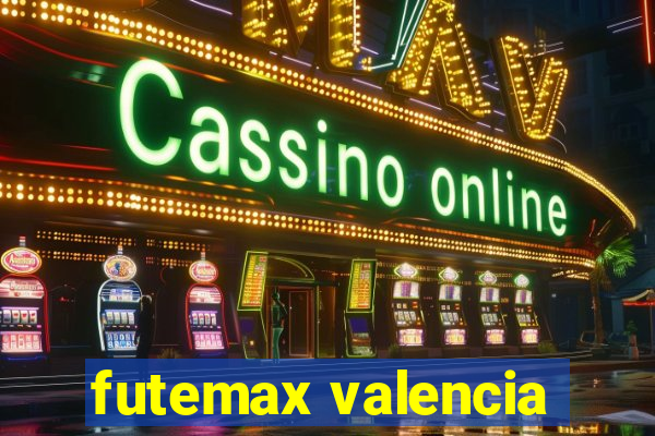 futemax valencia